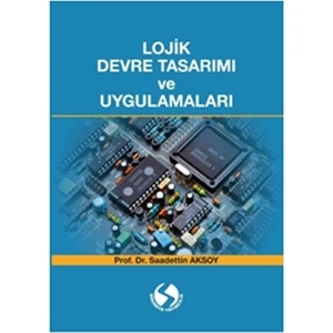 Lojik Devre Tasarımı Ve Uygulamaları - Saadettin Aksoy