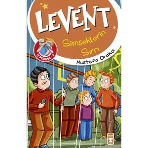 Levent Şimşeklerin Sırrı - Levent İz Peşinde 4 - Mustafa Orakçı
