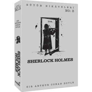 Sherlock Holmes: Bütün Hikayeleri 3 - Sir Arthur Conan Doyle