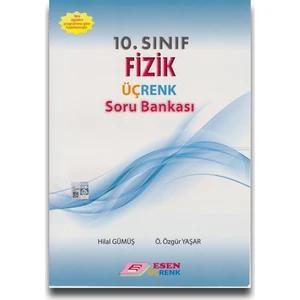 Esen Üçrenk 10. Sınıf Fizik Soru Bankası