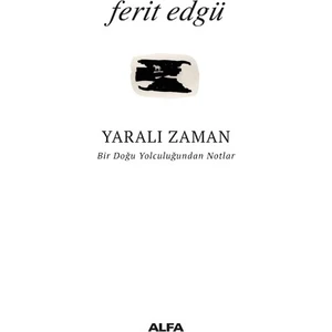 Yaralı Zaman - Ferit Edgü