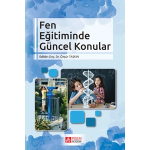 Pegem Akademi Yayıncılık Fen Eğitiminde Güncel Konular