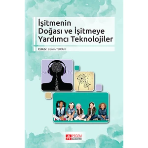 İşitmenin Doğası ve İşitmeye Yardımcı Teknolojiler - Zerrin Turan