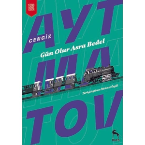 Gün Olur Asra Bedel - Cengiz Aytmatov