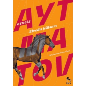 Elveda Gülsarı - Cengiz Aytmatov