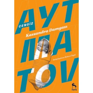 Kassandra Damgası - Cengiz Aytmatov