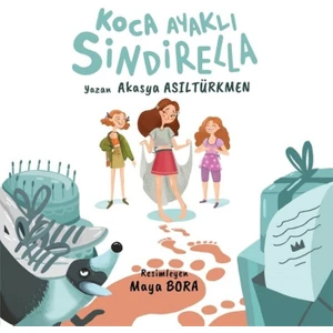 Koca Ayaklı Sindirella - Akasya Asıltürkmen