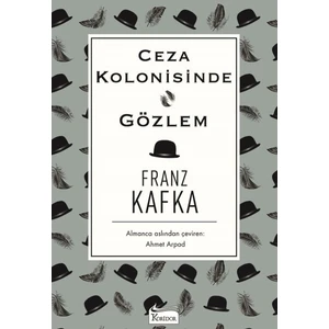 Ceza Kolonisinde - Gözlem  - Franz Kafka