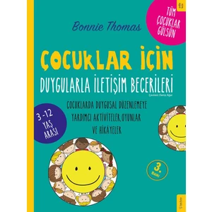 Çocuklar İçin Duygularla İletişim Becerileri - Bonnie Thomas