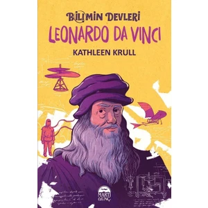 Bilimin Devleri:Leonardo Da Vinci - Kathleen Krull