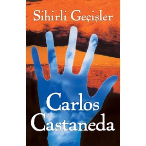 Sihirli Geçişler - Carlos Castaneda