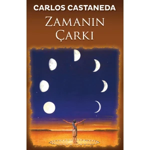 Zamanın Çarkı - Carlos Castaneda