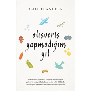 Alışveriş Yapmadığım Yıl - Cait Flanders