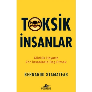 Toksik İnsanlar - Bernardo Stamateas