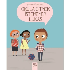 Okula Gitmek İstemeyen Lukas  - Nadine Brun Cosme
