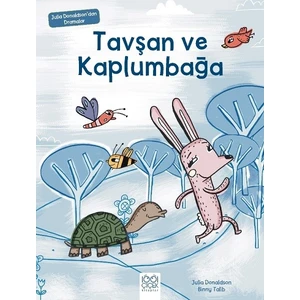 Julia Donaldson'Dan Dramalar – Tavşan Ve Kaplumbağa - Julia Donaldson