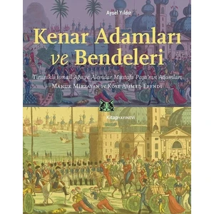 Kenar Adamları ve Bendeleri - Aysel Yıldız