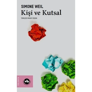 Kişi ve Kutsal - Simone Weil