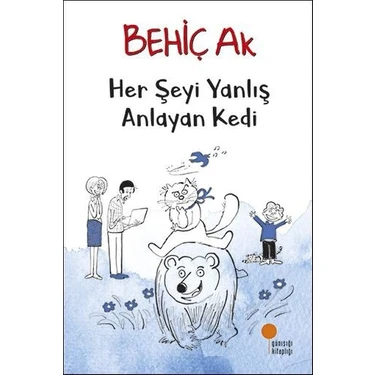 Her Şeyi Yanlış Anlayan Kedi - Behiç