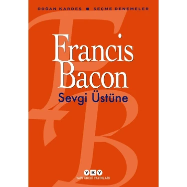 Sevgi Üstüneseçme Denemeler - Francis
