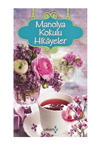 Manolya Kokulu Hikayeler
