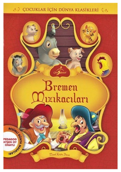 Bremen Mızıkacıları - Çocuklar İçin Dünya Klasikleri