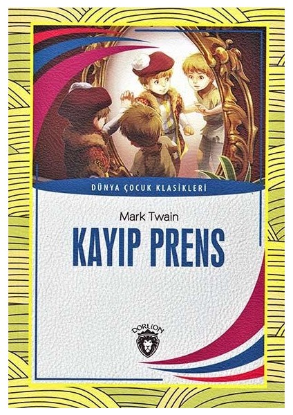 Kayıp Prens / Dünya Çocuk Klasikleri - Dorlion Yayınları
