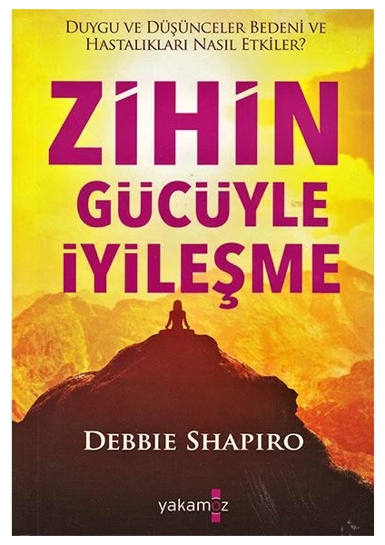 Zihin Gücüyle İyileşme - Debbie Shapiro