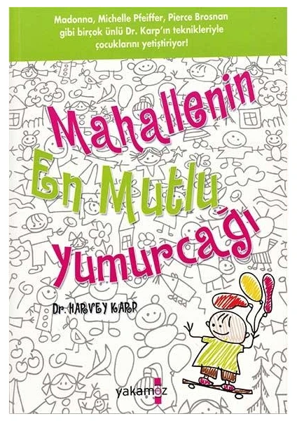 Mahallenin En Mutlu Yumurcağı - Özel Boy