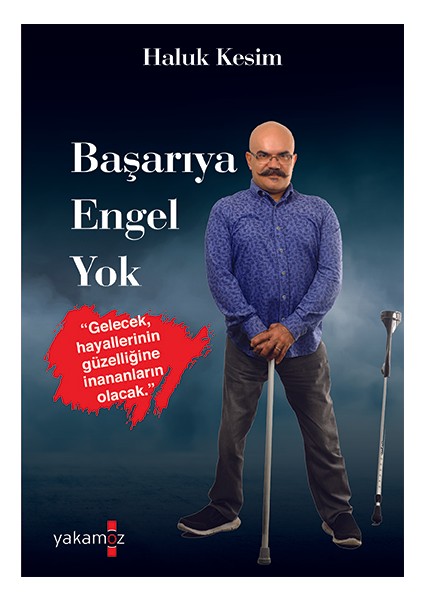 Başarıya Engel Yok - Haluk Kesim