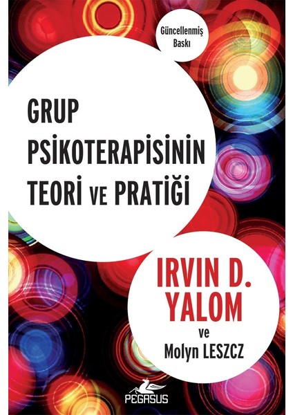 Grup Psikoterapisinin Teori Ve Pratiği