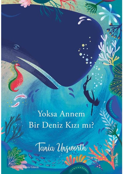 Yoksa Annem Bir Denizkızı Mı? - Tania Unsworth