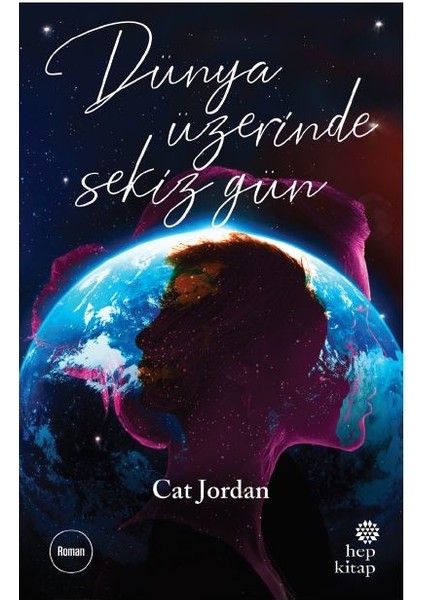 Dünya Üzerinde Sekiz Gün - Cat Jordan