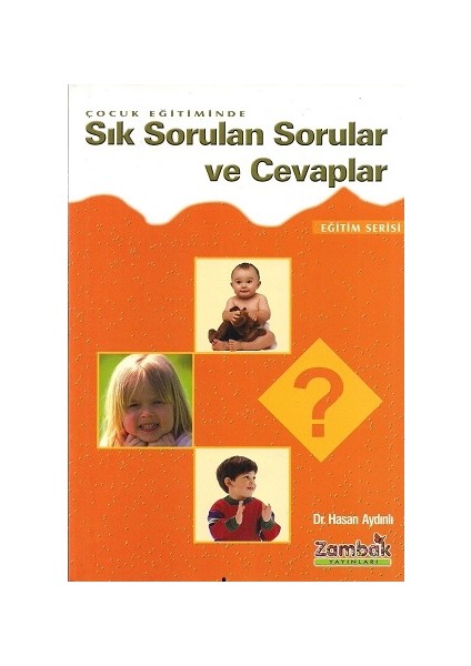 Çocuk Egitiminde Sik Sorulan Sorular Ve Cevaplar