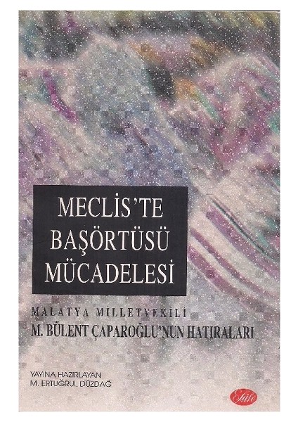 Mecliste Başörtü Mücadelesi