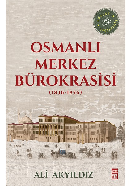 Osmanlı Merkez Bürokrasisi - Ali Akyıldız