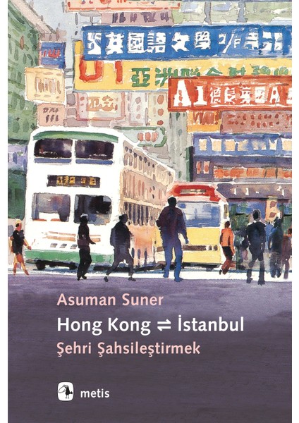 Hong Kong İstanbul - Asuman Suner