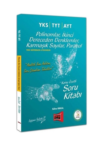 YKS TYT AYT Polinomlar, İkinci Dereceden Denklemler, Karmaşık Sayılar, Parabol Konu Özetli Soru Kitabı
