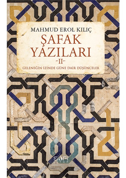Şafak Yazıları II - Mahmud Erol Kılıç