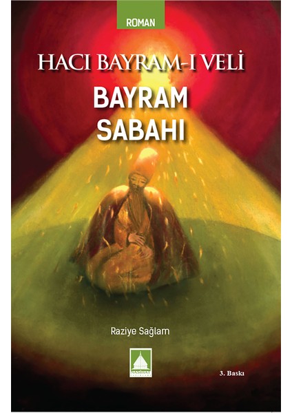 Bayram Sabahı (Hacı Baram-I Veli Romanı)