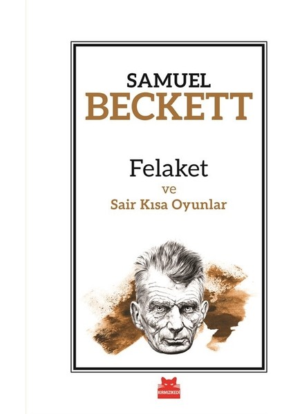 Felaket Ve Sair Kısa Oyunlar - Samuel Beckett