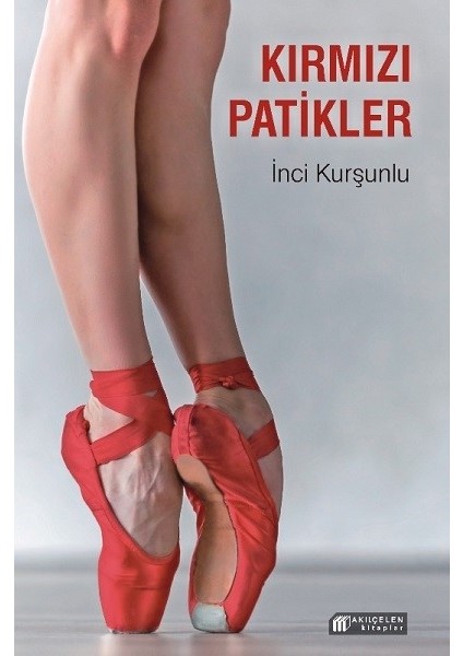 Kırmızı Patikler - İnci Kurşunlu