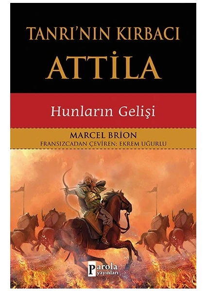 Tanrı’nın Kırbacı Attila - Marcel Brion