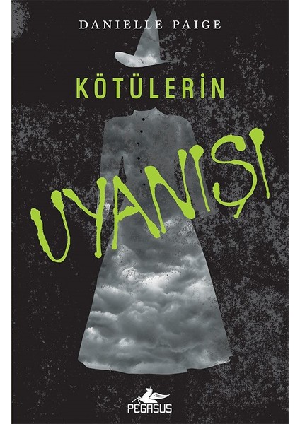 Kötülerin Uyanışı: Dorothy Ölmeli Serisi 2 - Danielle Paige