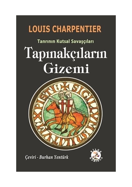 Tapınakçıların Gizemi - Tanrının Kutsal Savaşçıları - Louis Charpentier