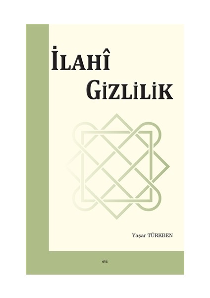 İlahi Gizlilik - Yaşar Türkben