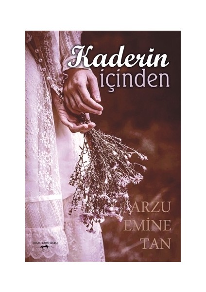 Kaderin İçinden - Arzu Emine Tan