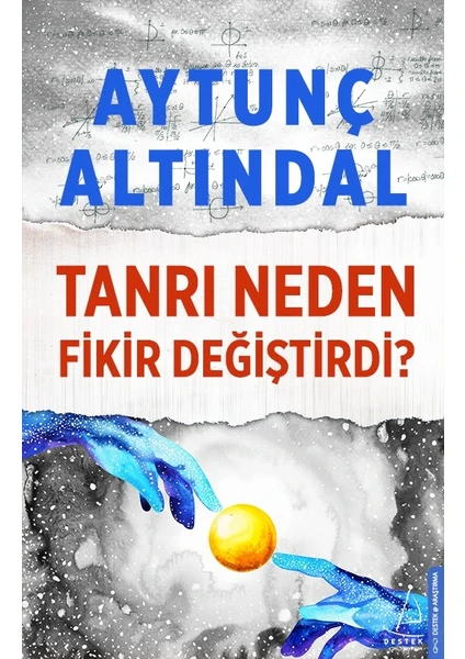 Tanrı Neden Fikir Değiştirdi? - Aytunç Altındal