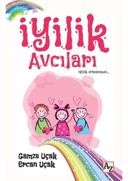 İyilik Avcıları - Gamze Uçak - Ercan Uçak