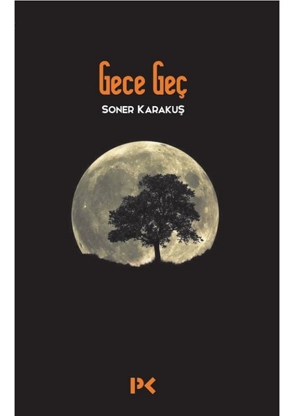 Gece Geç - Soner Karakuş